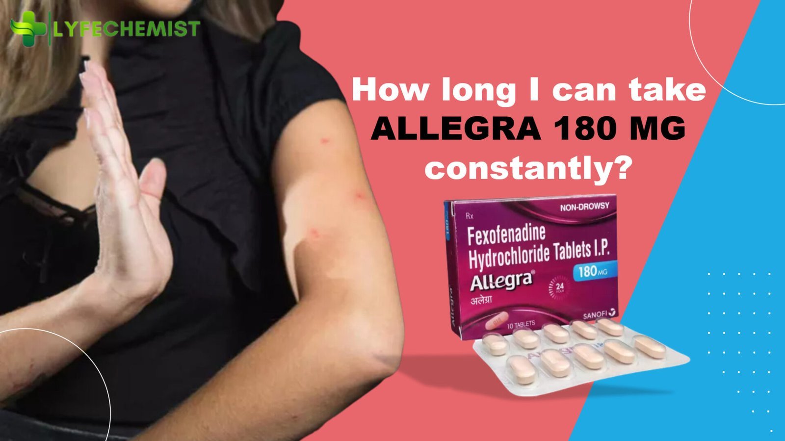 How long I can take Allegra 180mg constantly